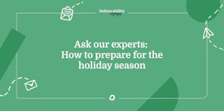 Ask our experts: How to prepare for the holiday season